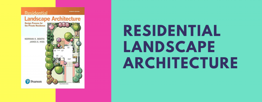 Residential Landscape Architecture: Design Process for the Private Residence (7th Edition) 