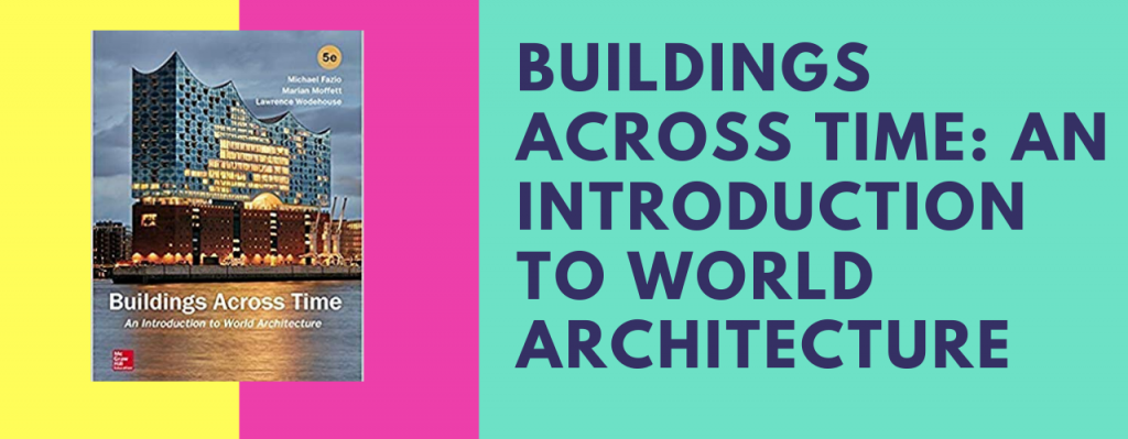 Buildings Across Time: An Introduction to World Architecture