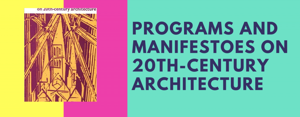 Programs and Manifestoes on 20th-Century Architecture