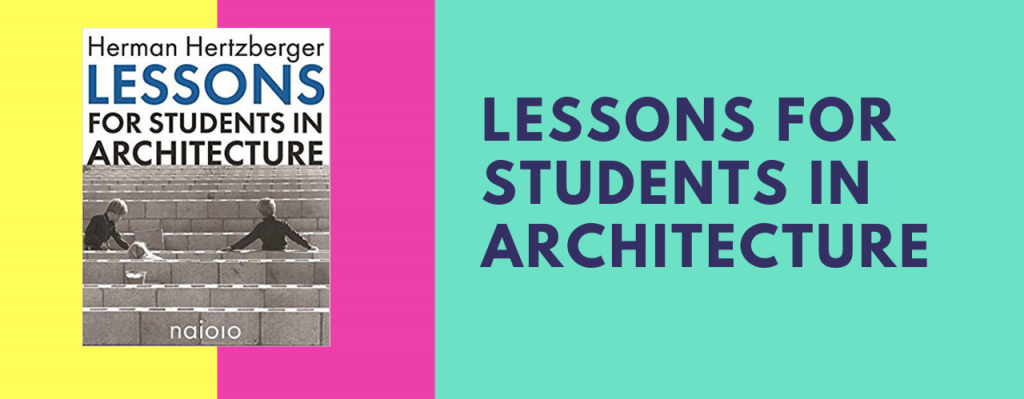 Lessons for Students in Architecture